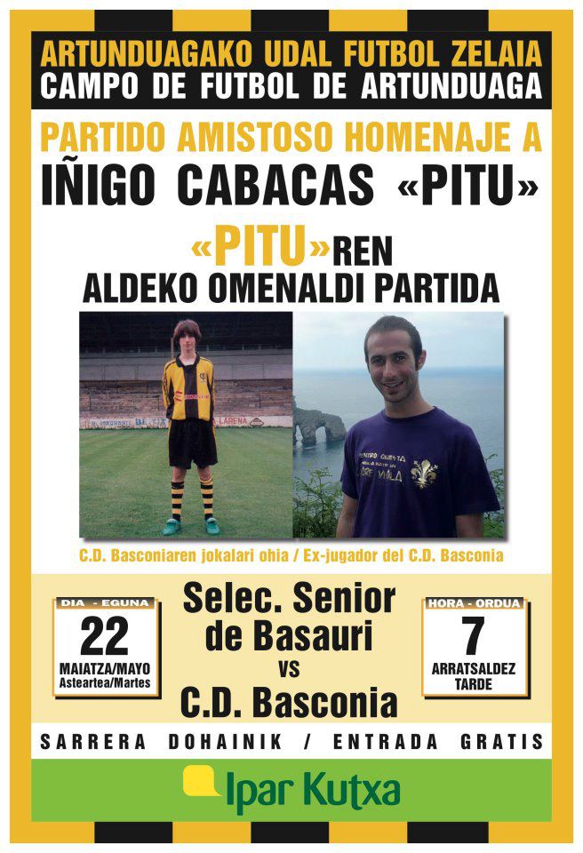 Basauri recordó, con un partido amistoso, a Iñigo Cabacas. 