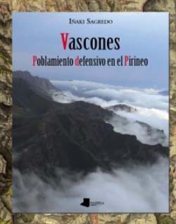 Portada del libro "Vascones. Poblamiento defensivo en el Pirineo", de Iñaki Sagredo.